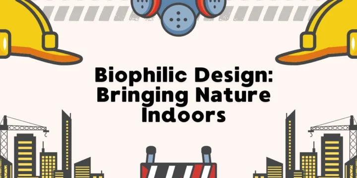 Biophilic Design: Bringing Nature Indoors
