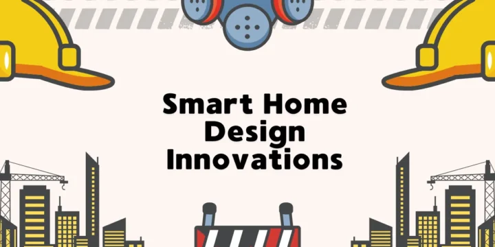 Smart Home Design Innovations