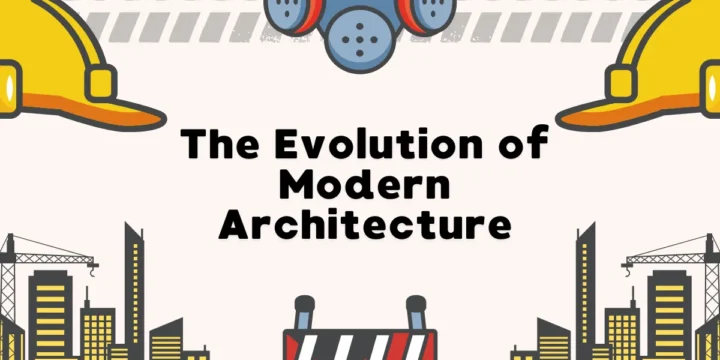 The Evolution of Modern Architecture